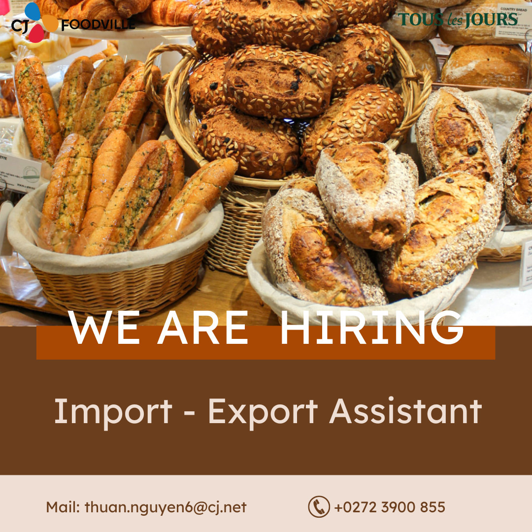 [CJ FOODVILLE - Long An] We're hiring for the position of Import - Export Assistant