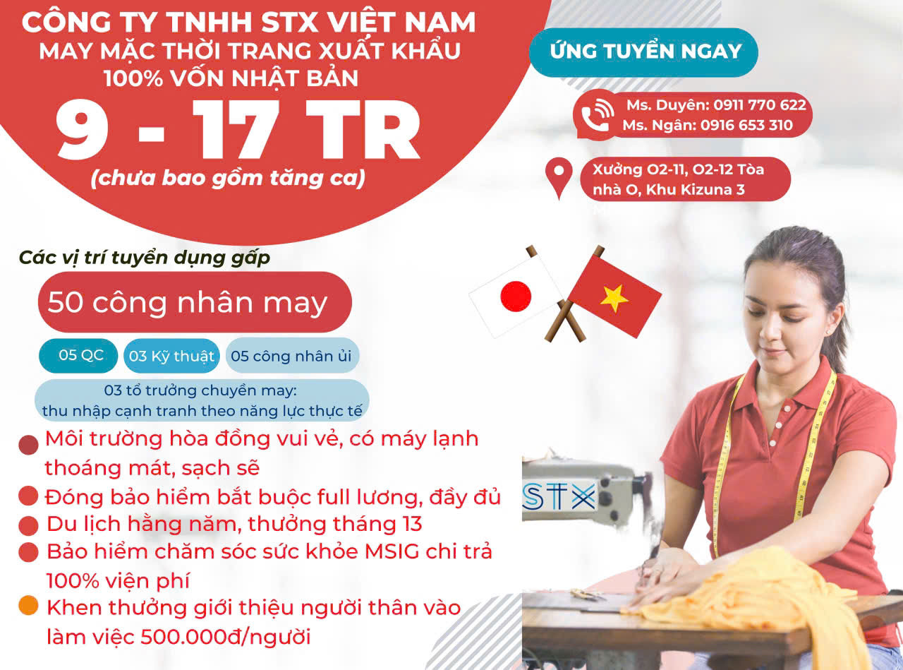 CÔNG TY TNHH STX VIỆT NAM - MAY MẶC THỜI TRANG XUẤT KHẨU - 100% vốn NHẬT BẢN - CHẾ ĐỘ TỐT TUYỂN DỤNG GẤP: